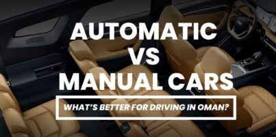 Automatic vs Manual Cars: What’s Better for Driving in Oman?