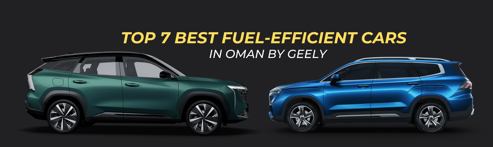 Best Fuel-Efficient Cars in Oman by Geely