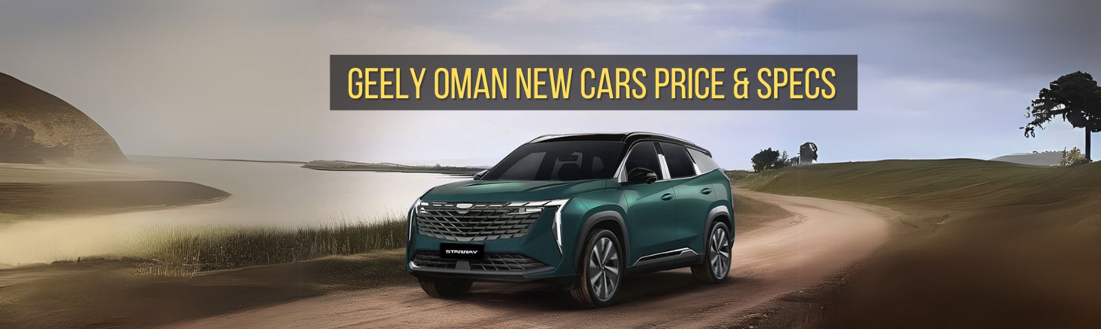 Geely Oman New Cars Price and Specs